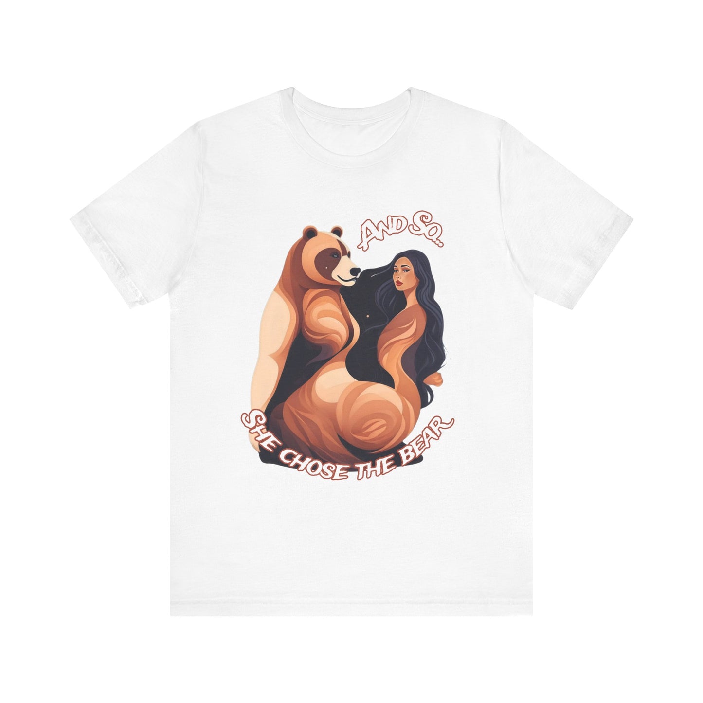 She Chose the Bear - Unisex Jersey Short Sleeve Tee