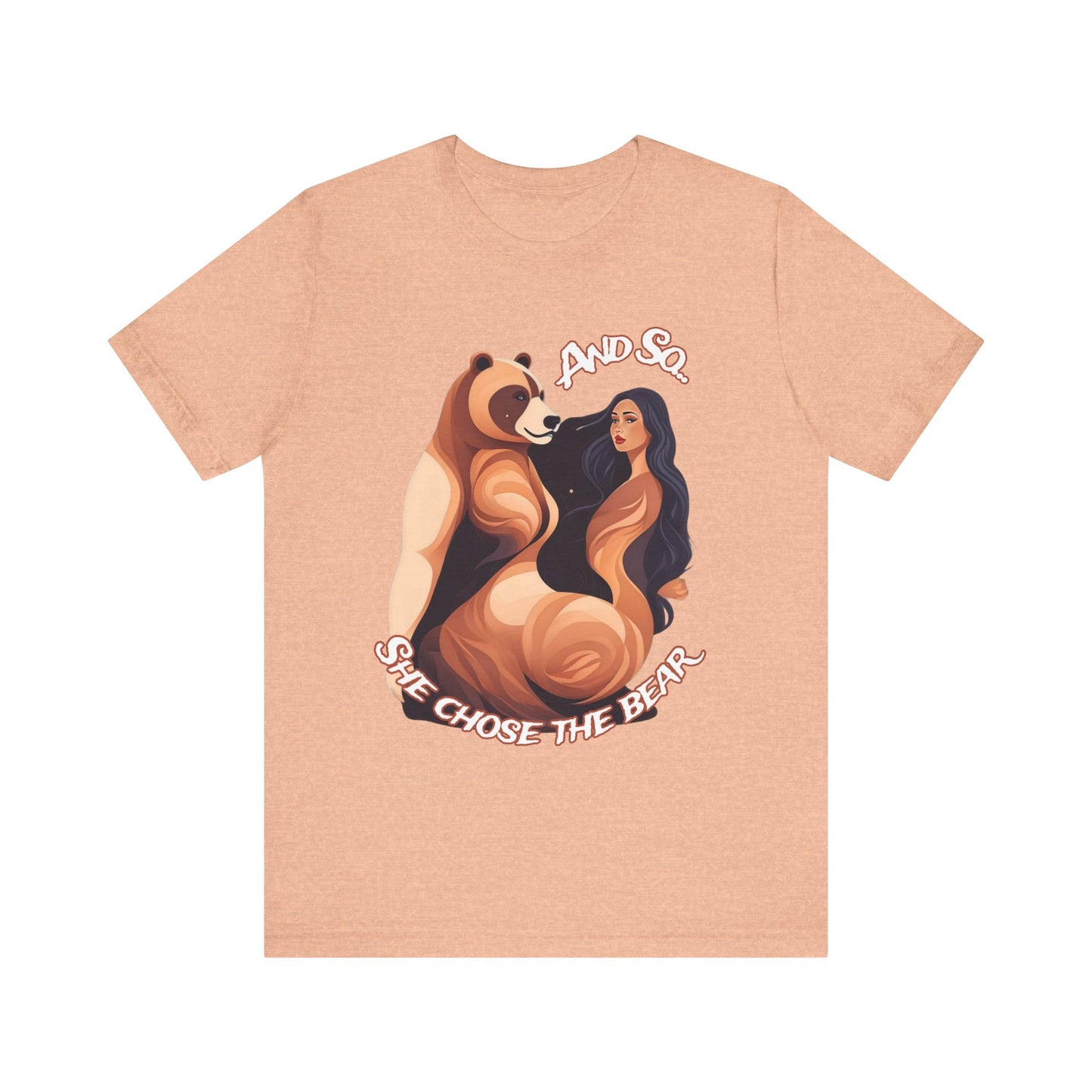 She Chose the Bear - Unisex Jersey Short Sleeve Tee