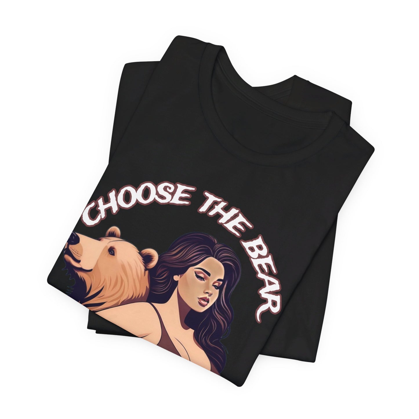 Choose the Bear - Unisex Jersey Short Sleeve Tee