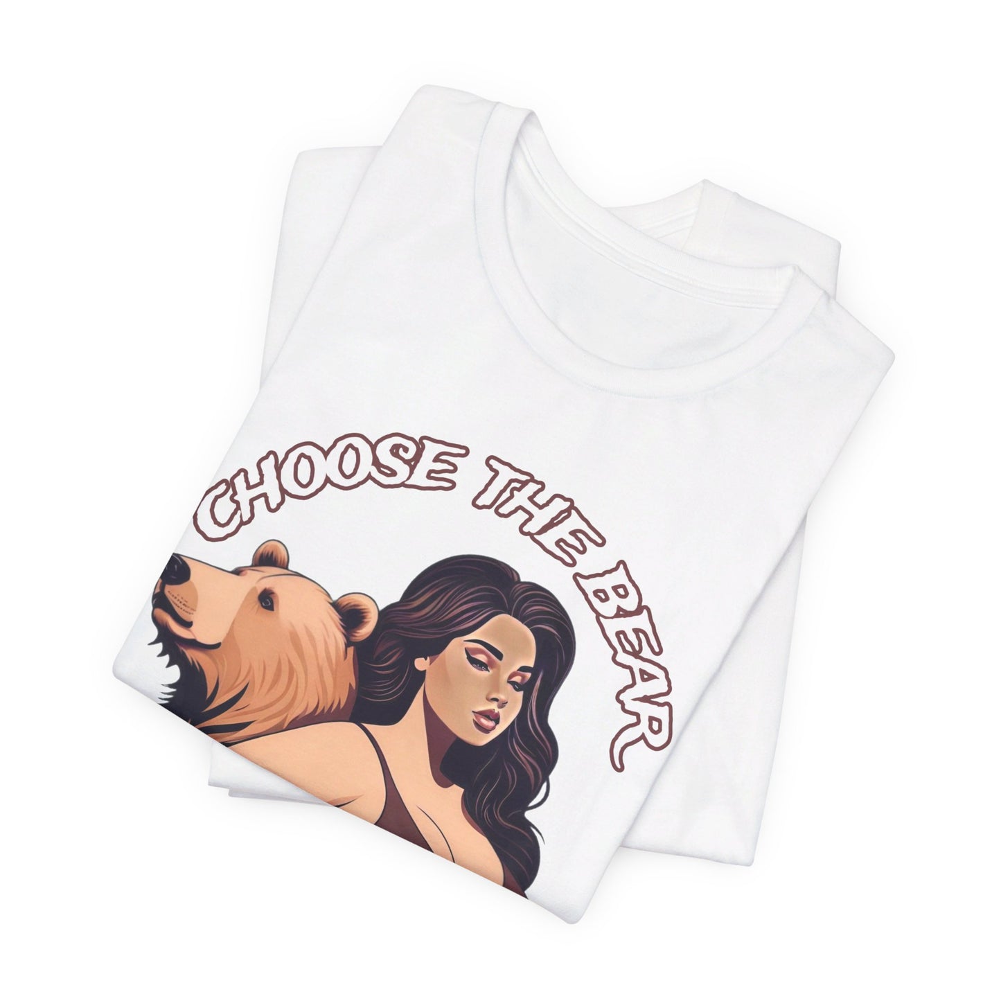 Choose the Bear - Unisex Jersey Short Sleeve Tee