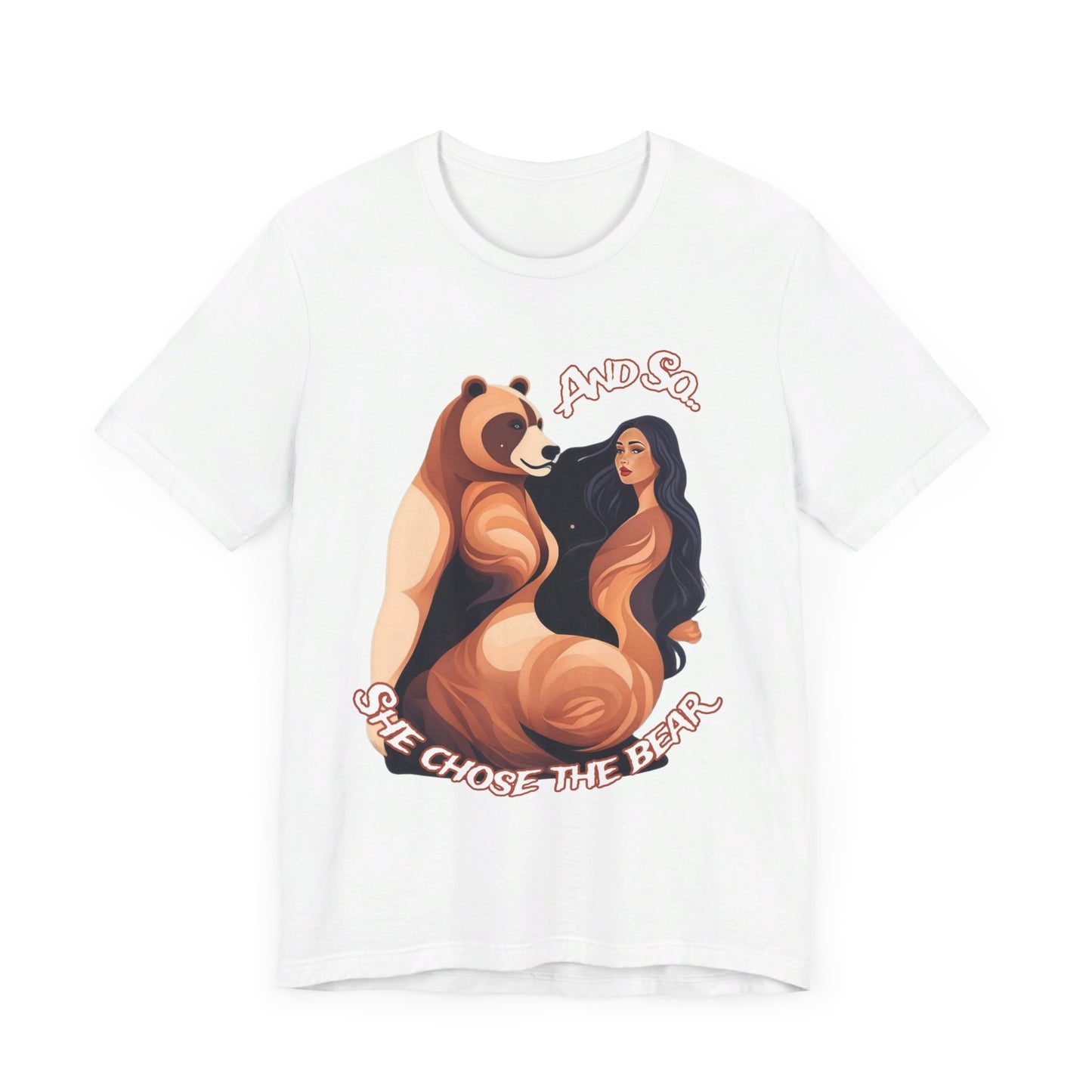 She Chose the Bear - Unisex Jersey Short Sleeve Tee