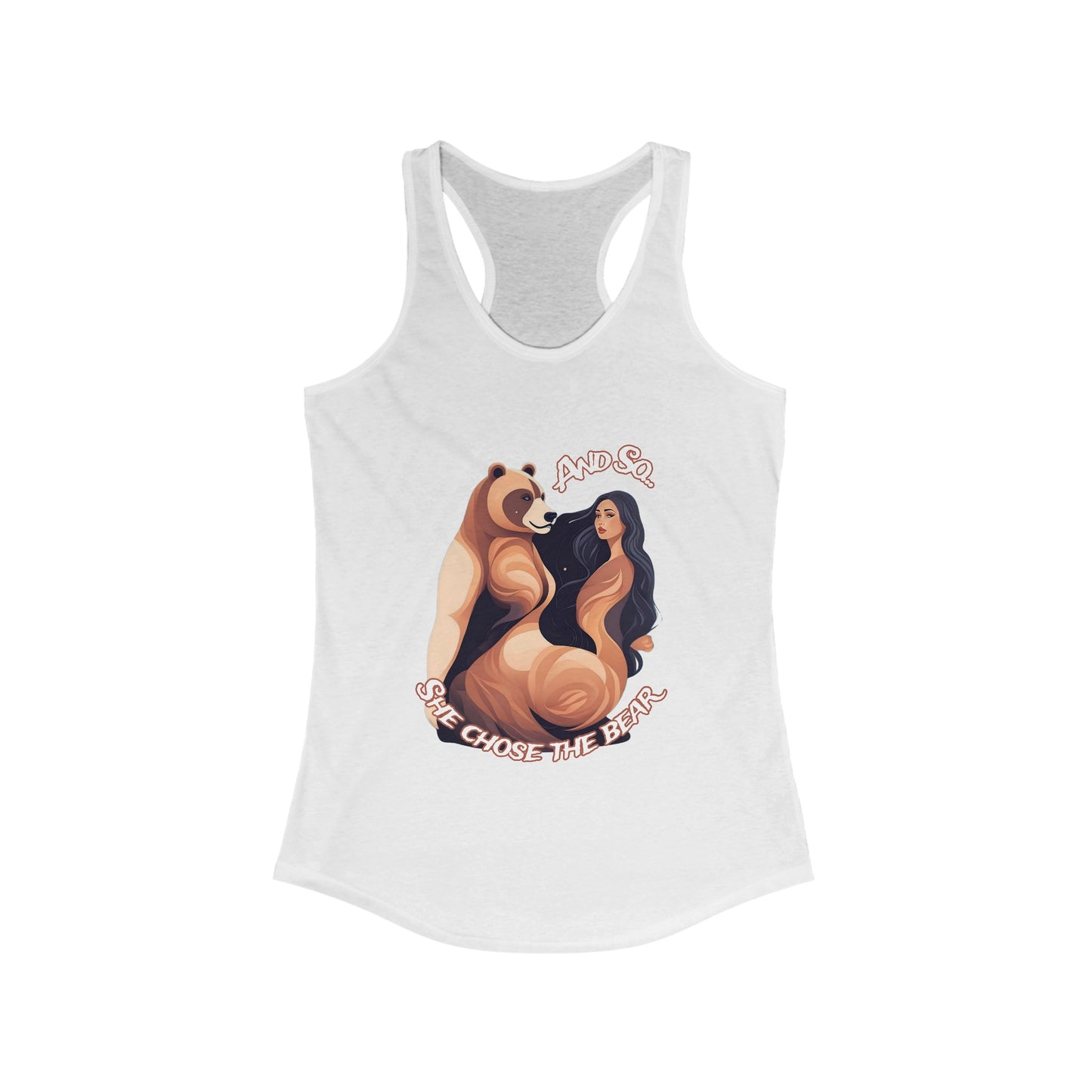 And So She Chose the Bear - Women's Ideal Racerback Tank