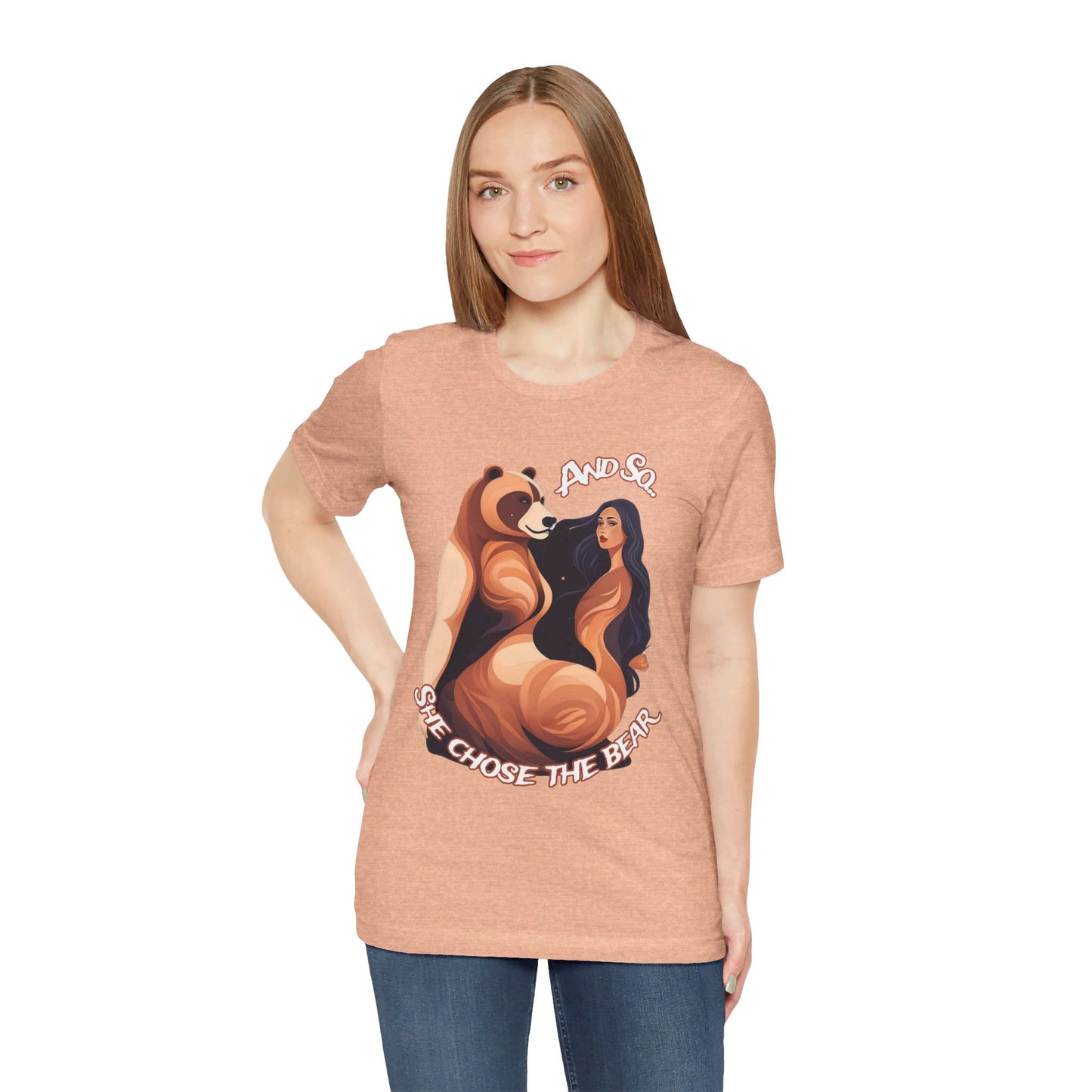 She Chose the Bear - Unisex Jersey Short Sleeve Tee