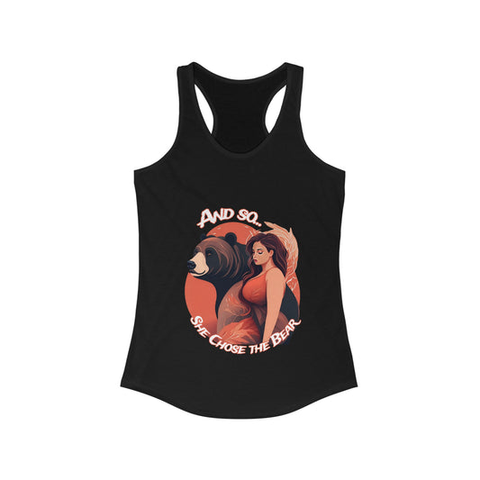 And So She Chose the Bear II - Women's Ideal Racerback Tank