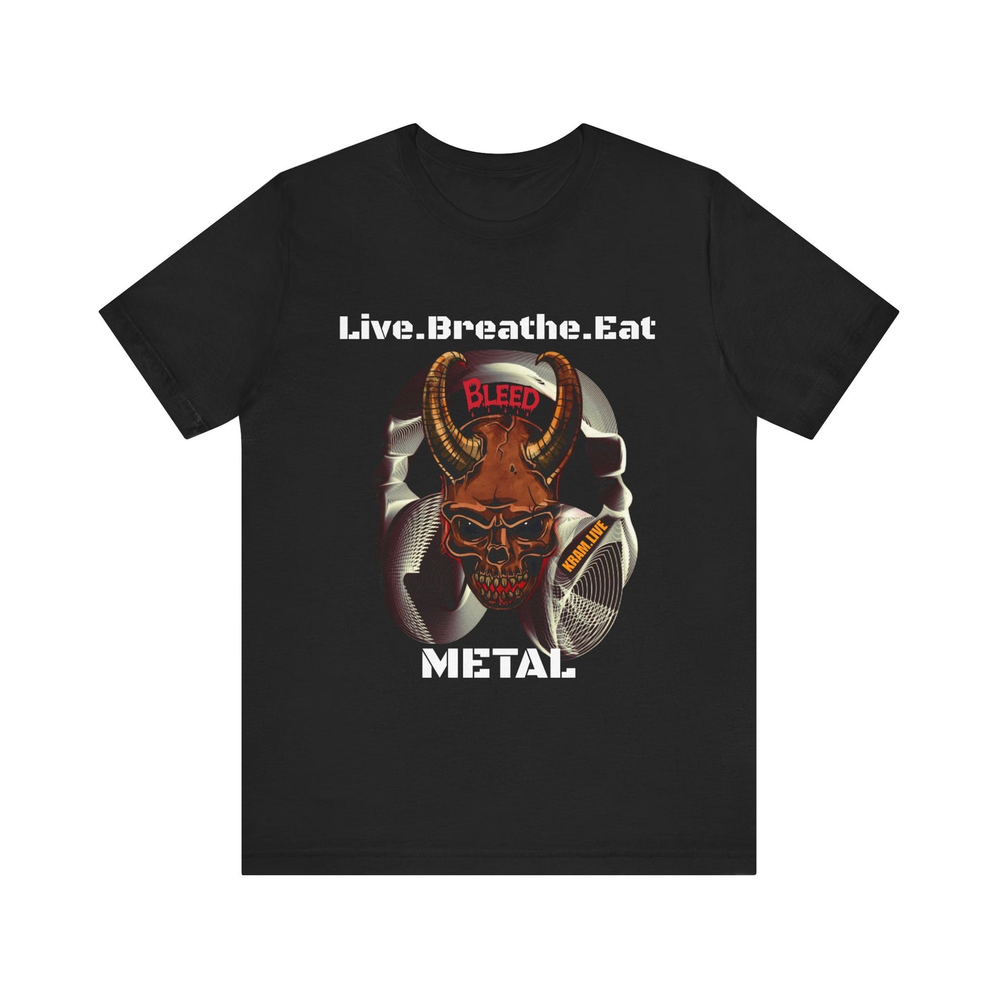 K-RAM Live, Breathe, Eat Metal Unisex Short Sleeve Tee