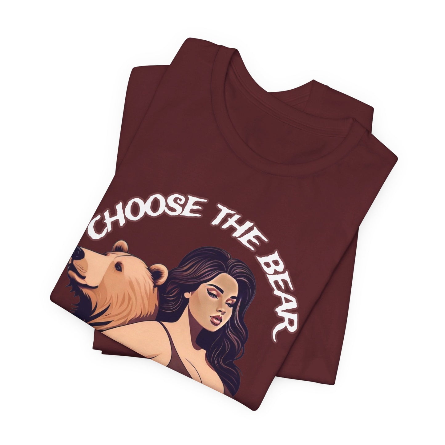 Choose the Bear - Unisex Jersey Short Sleeve Tee